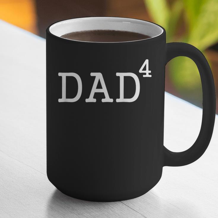 Dad To The Fourth Power Dad Of 4 Kids To The 4th Power Shirt Graphic Print Coffee Mug Dad To The Fourth Power Dad Of 4 Kids To The 4th Power Shirt Graphic Print Coffee Mug