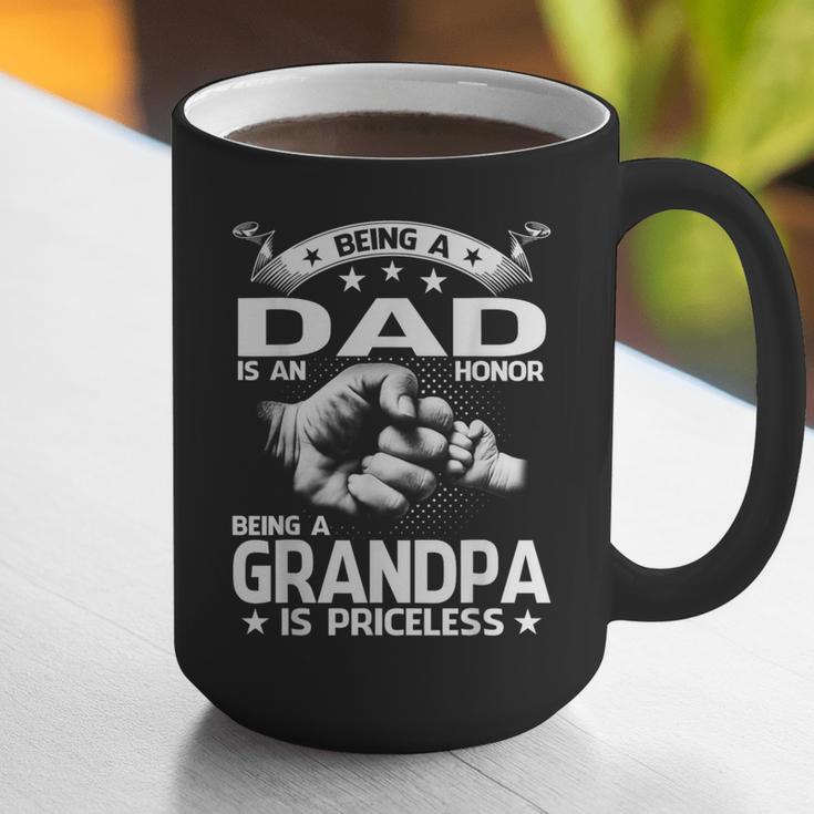 Being A Dad Is An Honor Being A Grandpa Is Priceless Graphic Print Coffee Mug