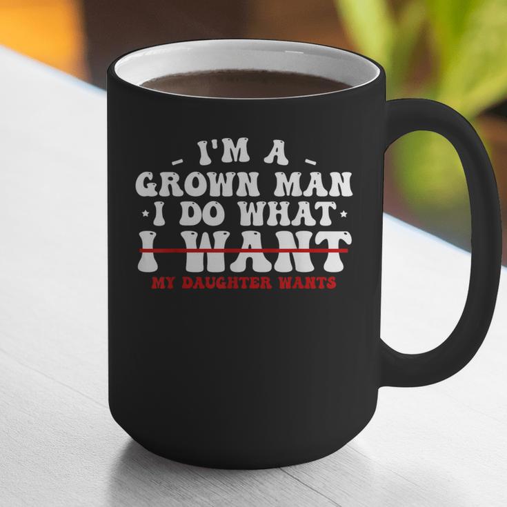Dad Shirts From Daughter I Do What My Daughter Wants Graphic Print Coffee Mug
