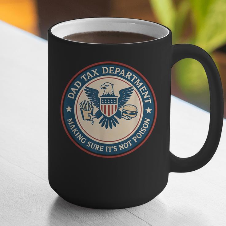 Dad Tax Making Sure Its Not Poison Department Fathers Day Graphic Print Coffee Mug