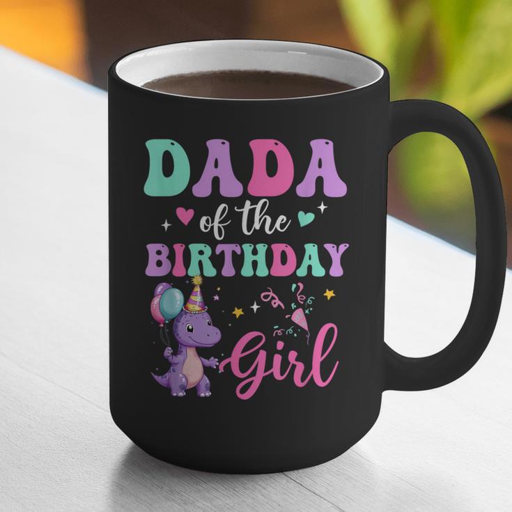 Dada Of The Birthday For Girl Dinosaur T-Rex Party Family Graphic Print Coffee Mug Dada Of The Birthday For Girl Dinosaur T-Rex Party Family Graphic Print Coffee Mug