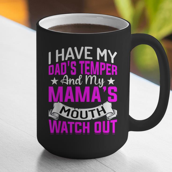 I Have My Dad's Temper & My Mama's Mouth Daughter Kids Graphic Print Coffee Mug