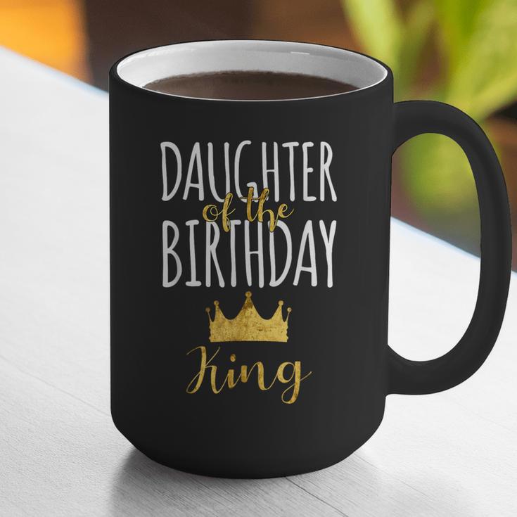 Daughter Of The Birthday King Bday Party Idea For Dad Graphic Print Coffee Mug