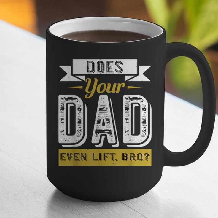 Does Your Dad Even Lift Bro Gym Lover's Graphic Print Coffee Mug