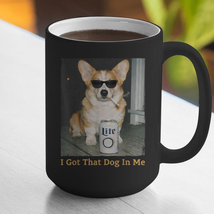 I Got That Dog In Me Corgi Dog Meme For Corgi Mom Dad Graphic Print Coffee Mug