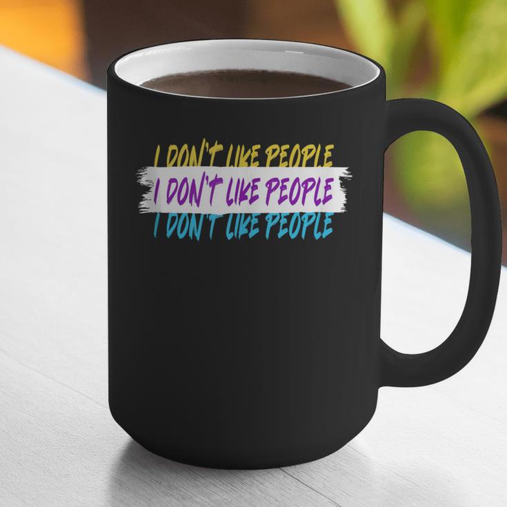 I Don't Like People Sarcastic Humanity Hater Introvert Graphic Print Coffee Mug