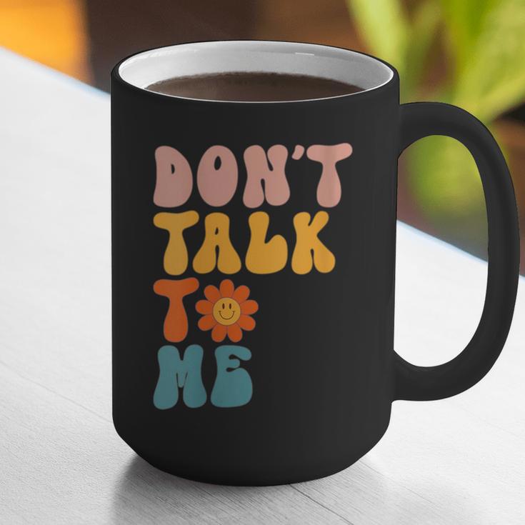 Don't Talk To Me Sarcastic Introvert Antisocial Graphic Print Coffee Mug Don't Talk To Me Sarcastic Introvert Antisocial Graphic Print Coffee Mug