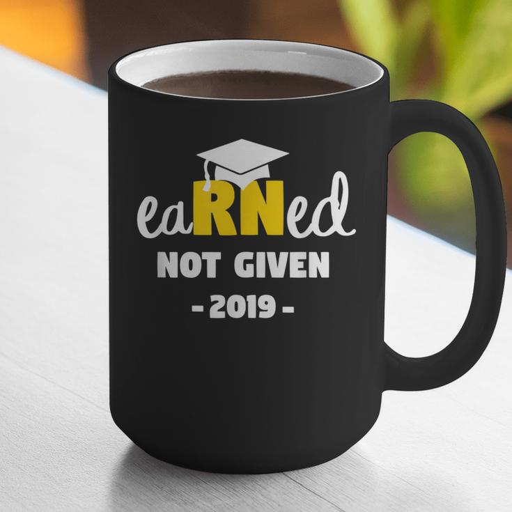 Earned Not Given Shirt RN Nurses Graduation 2019 Her Graphic Print Coffee Mug
