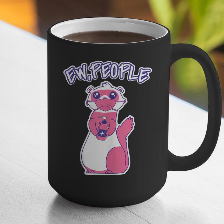 Ew People Introvert Ferrets Saying Mask Ferret Graphic Print Coffee Mug Ew People Introvert Ferrets Saying Mask Ferret Graphic Print Coffee Mug