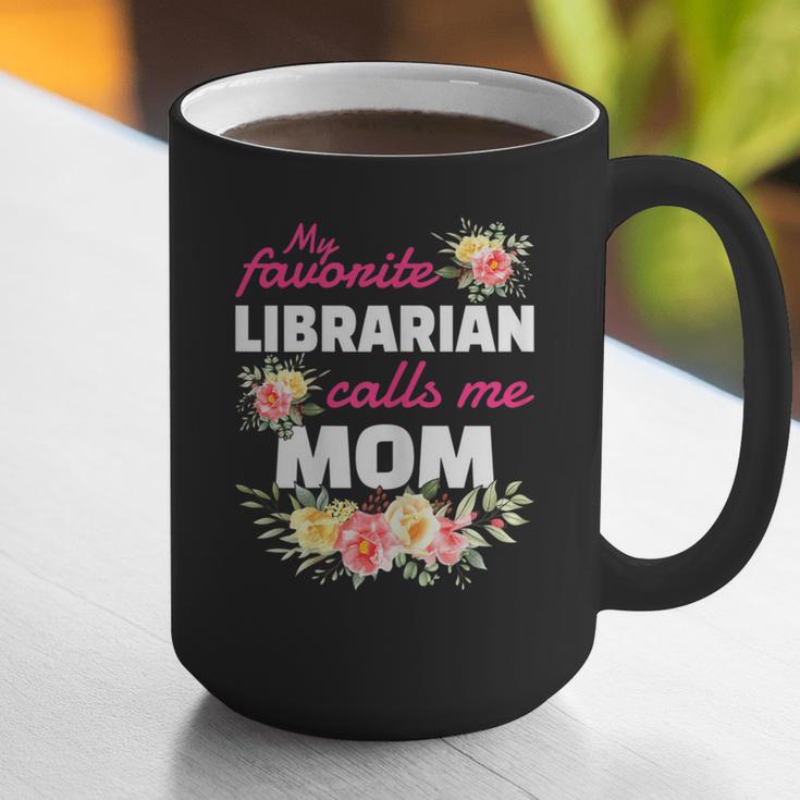 My Favorite Librarian Calls Me Mom Graduation Graphic Print Coffee Mug