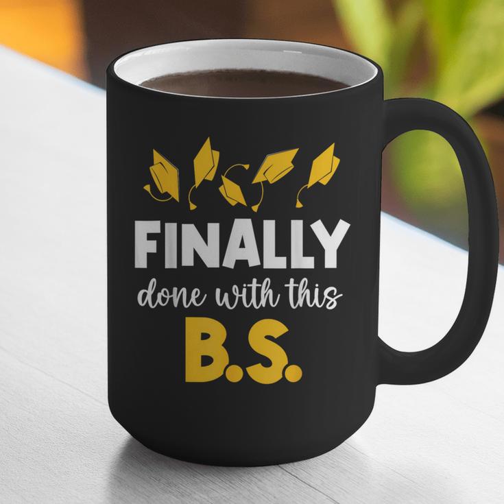 Finally Done With This Bs Bachelor's Bachelor Graduation Graphic Print Coffee Mug
