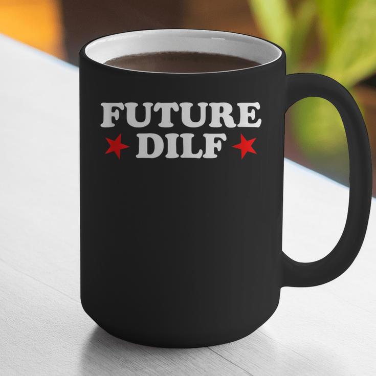 Future DILF Sarcastic Hot Dad Statement Sarcasm Humor Graphic Print Coffee Mug