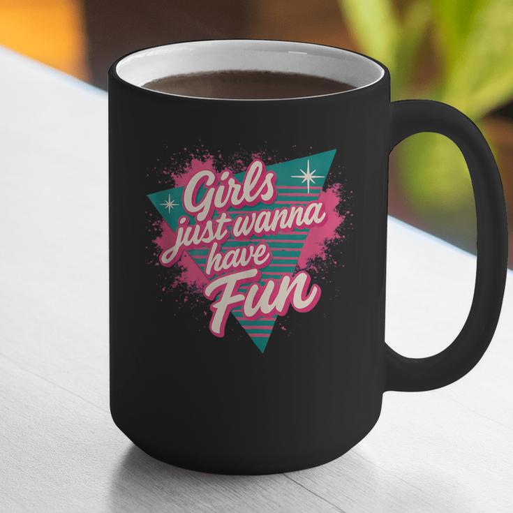 Girls Just Wanna Have Fun Retro 80s Nostalgia Night Out Graphic Print Coffee Mug