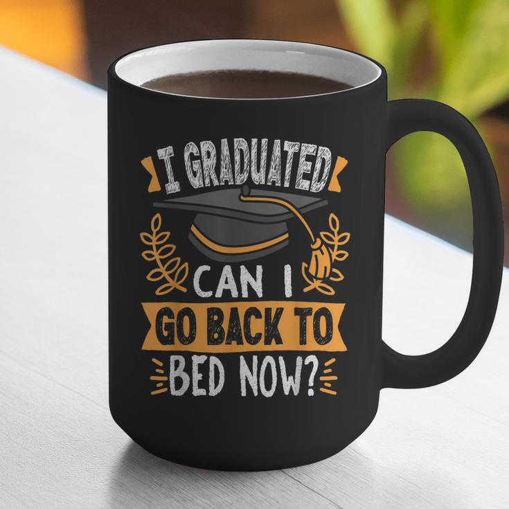 I Graduated Can I Go Back To Bed Now Graduation Grad Student Graphic Print Coffee Mug