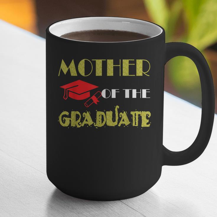 Graduation Mom Mommy Mother Of The GraduateShirt Graphic Print Coffee Mug