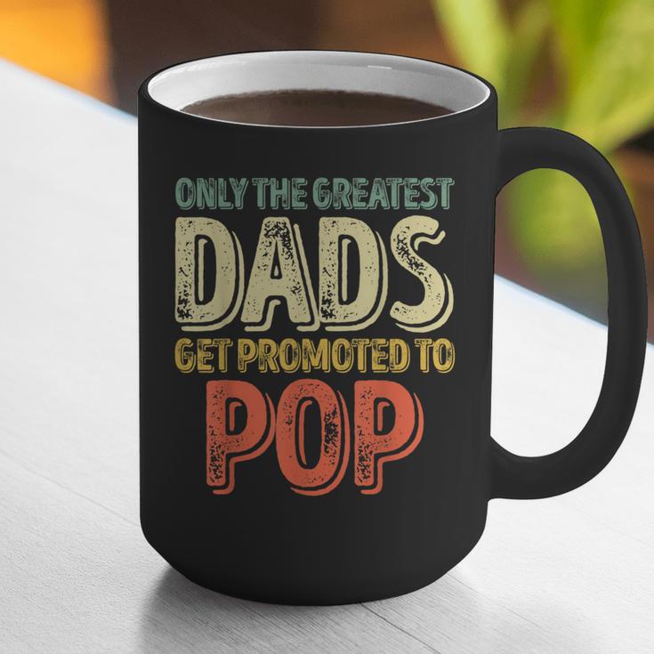 Only The Greatest Dads Get Promoted To Pop Graphic Print Coffee Mug