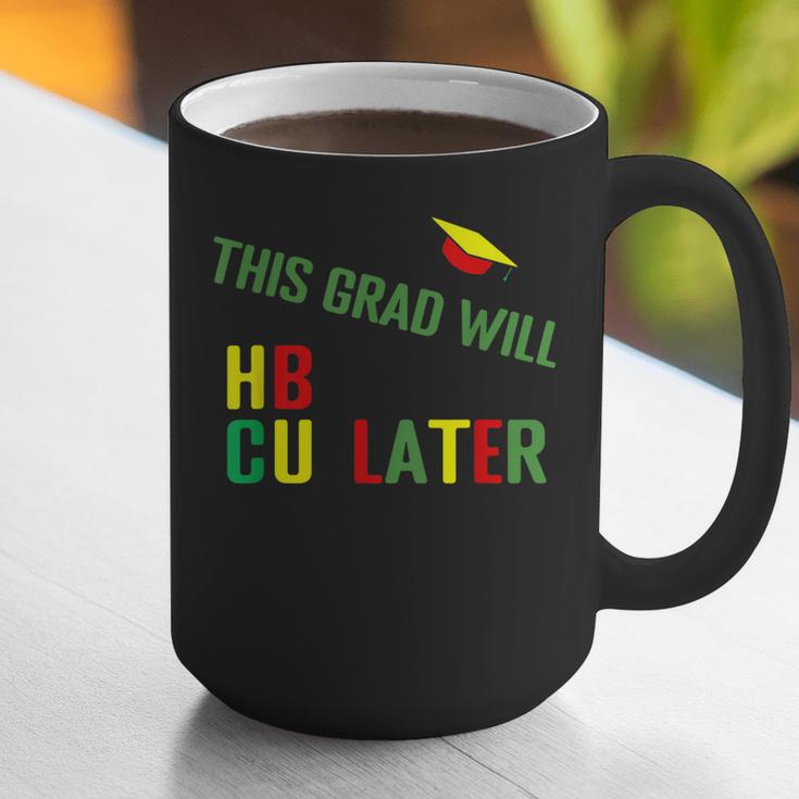 HBCU Graduation Shirt HBCU Grad Shirt Graphic Print Coffee Mug