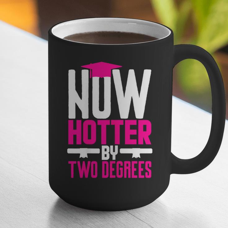 Now Hotter Two Degree Graduation Her Friends Cute 2020 Graphic Print Coffee Mug