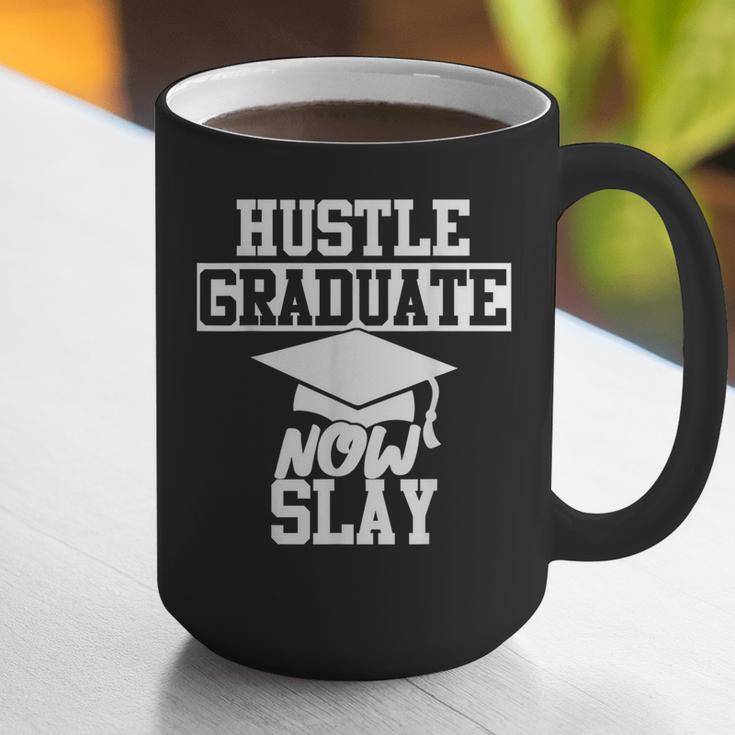 Hustle Graduate Now Slay MBA PhD Graduation Party Graphic Print Coffee Mug