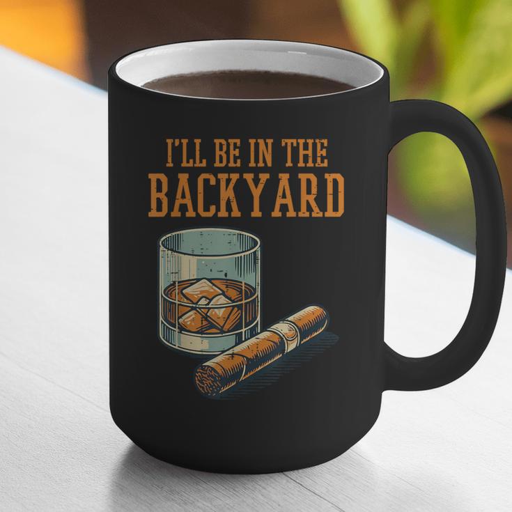 Ill Be In Backyard Saying Dad Men Grandpa Uncle Graphic Print Coffee Mug