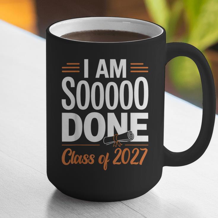 I'm Sooo Done Class Of 2027 Senior Graduation Grad Party Graphic Print Coffee Mug