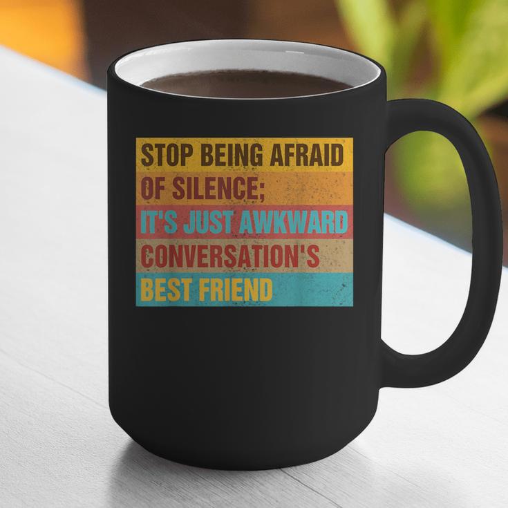 Introvert Stop Being Afraid Of Silence Just Awkward Graphic Print Coffee Mug Introvert Stop Being Afraid Of Silence Just Awkward Graphic Print Coffee Mug