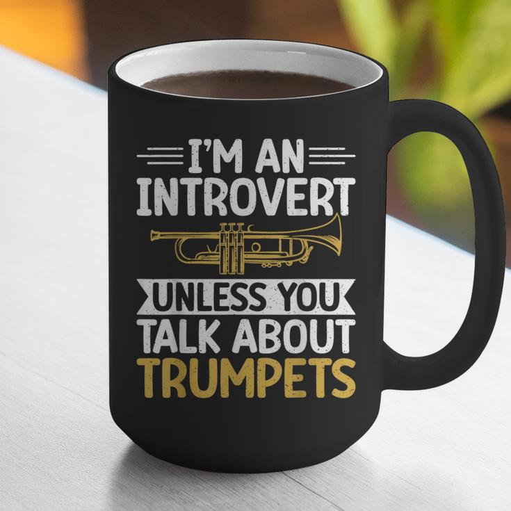 Im An Introvert Unless You Talk About Trumpets Graphic Print Coffee Mug Im An Introvert Unless You Talk About Trumpets Graphic Print Coffee Mug