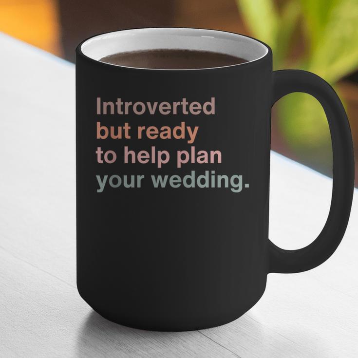 Introvert Wedding Planning Introverted Wedding Planner Graphic Print Coffee Mug Introvert Wedding Planning Introverted Wedding Planner Graphic Print Coffee Mug