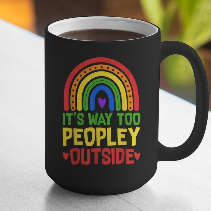 It's Way Too Peopley Outside Anti Social Introvert Graphic Print Coffee Mug