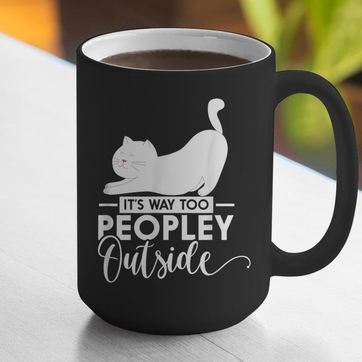 It's Way Too Peopley Outside Cute Cat Introvert Graphic Print Coffee Mug It's Way Too Peopley Outside Cute Cat Introvert Graphic Print Coffee Mug