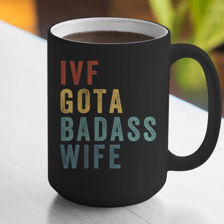 IVF Got a Badass Wife IVF Dad Transfer Day Infertility Graphic Print Coffee Mug