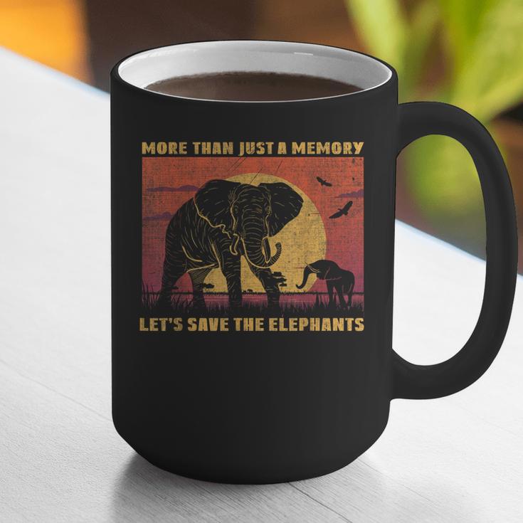 More Than Just A Memory Let's Save The Elephants Day Animal Graphic Print Coffee Mug More Than Just A Memory Let's Save The Elephants Day Animal Graphic Print Coffee Mug