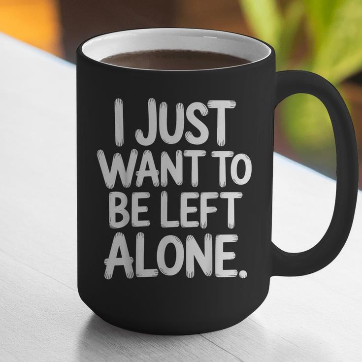 I Just Want To Be Left Alone Antisocial Introvert Peace Graphic Print Coffee Mug I Just Want To Be Left Alone Antisocial Introvert Peace Graphic Print Coffee Mug
