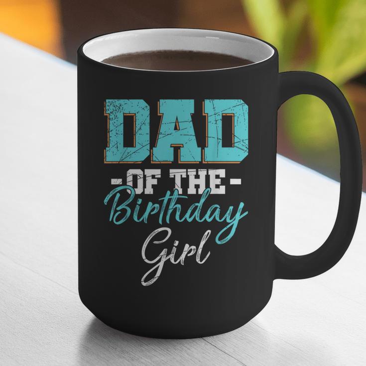 Kids Birthday Party Parent Birthday Girl Father Daddy Dad Graphic Print Coffee Mug