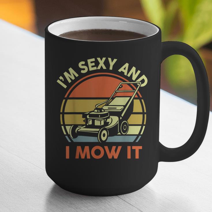 Lawn Mowing Dad Im Sexy And I Mow It Mower Garden Graphic Print Coffee Mug