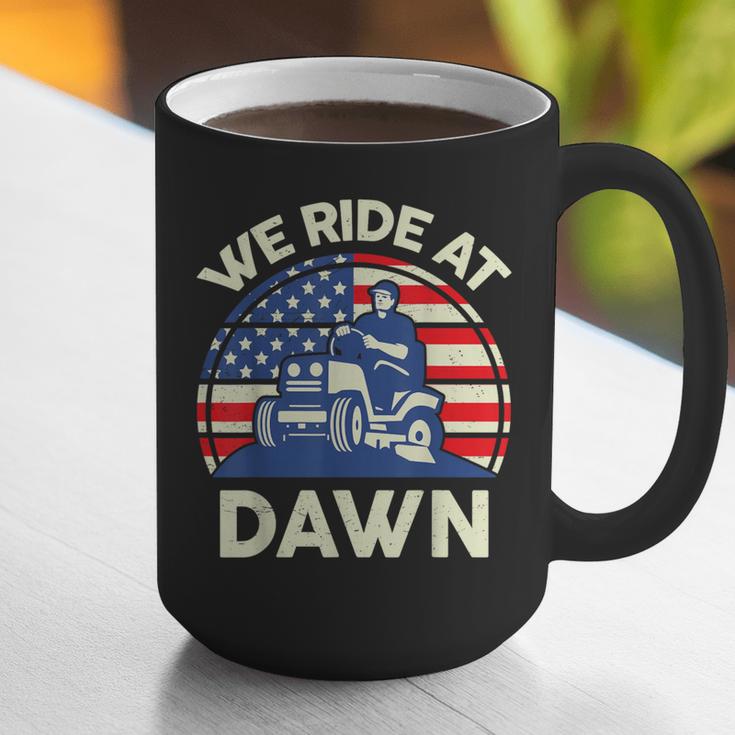 Lawn Mowing We Ride At Dawn Father Day Care Mower Dad Graphic Print Coffee Mug