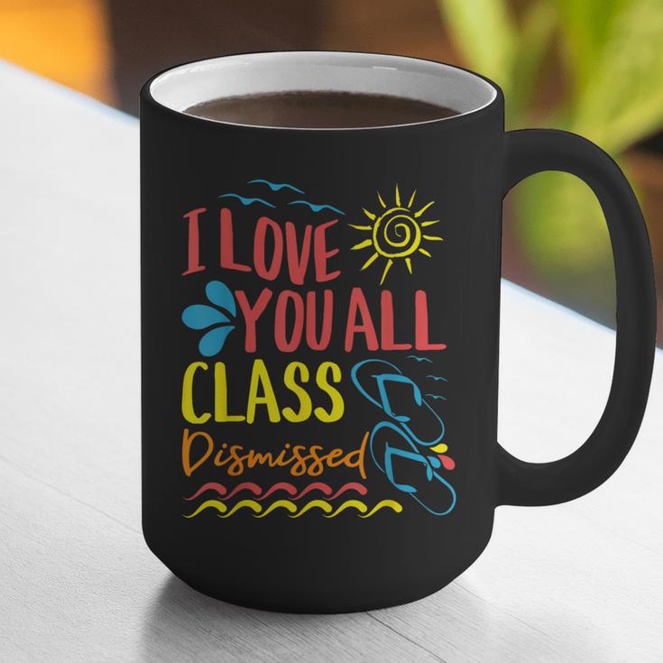 I Love You All Class Dismissed Teacher School Graduation Men Women Girls Kids Graphic Print Coffee Mug