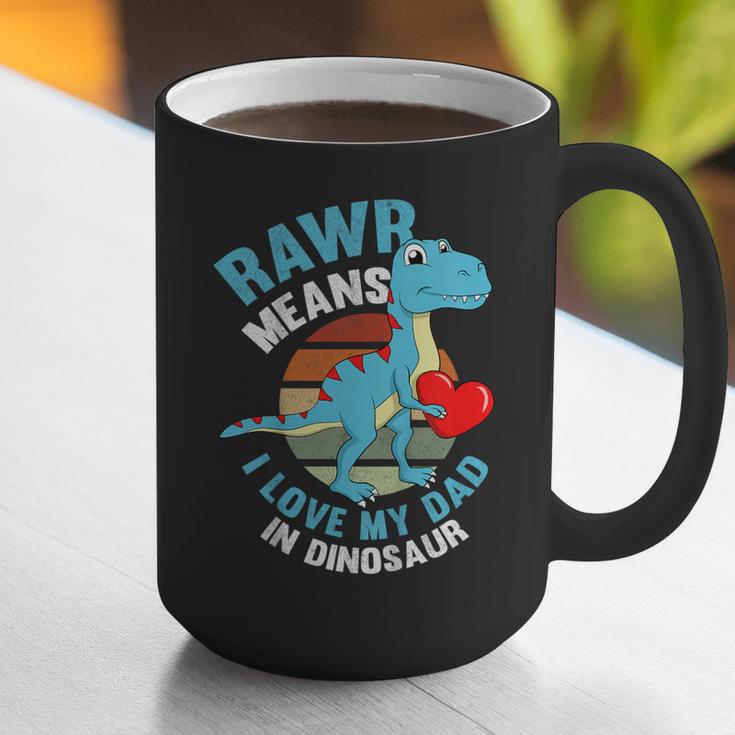 I Love My Dad Rawr Dinosaur Fathers Day Dino Toddler Boy Graphic Print Coffee Mug