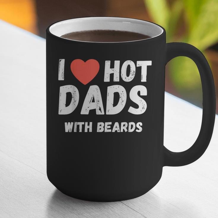I Love Hot Dads With Beards I Heart Hot Dads Shirt Graphic Print Coffee Mug