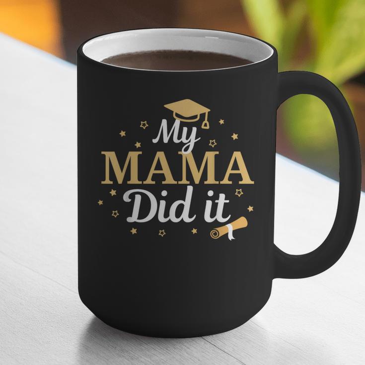 My Mama Did It Proud Class Senior Graduate Graduation Graphic Print Coffee Mug