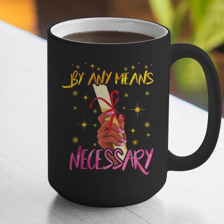 By Any Means Necessary Graduation HBCU Educated Girl Graphic Print Coffee Mug