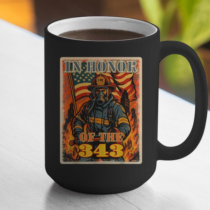 In Memory And Honor We Will Never Forget 343 Firefighters Graphic Print Coffee Mug In Memory And Honor We Will Never Forget 343 Firefighters Graphic Print Coffee Mug