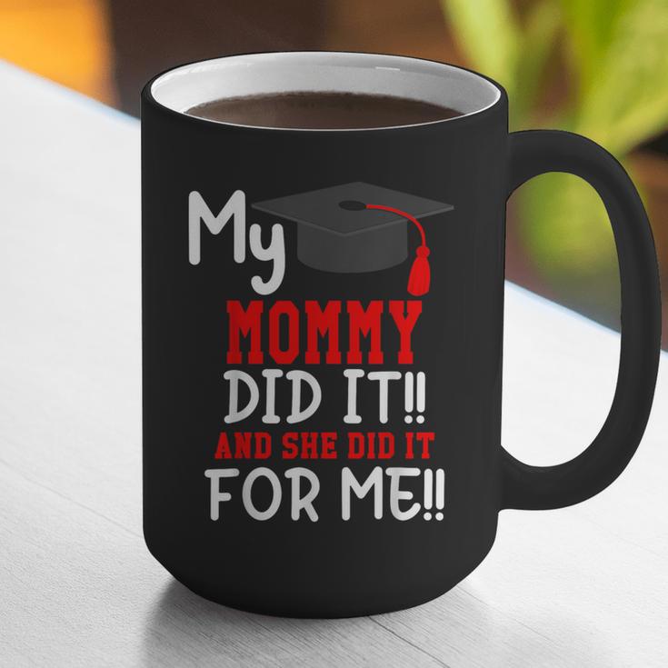 My MOMMY Did It Graduation Shirt Of Kids Nurse Graduation Graphic Print Coffee Mug