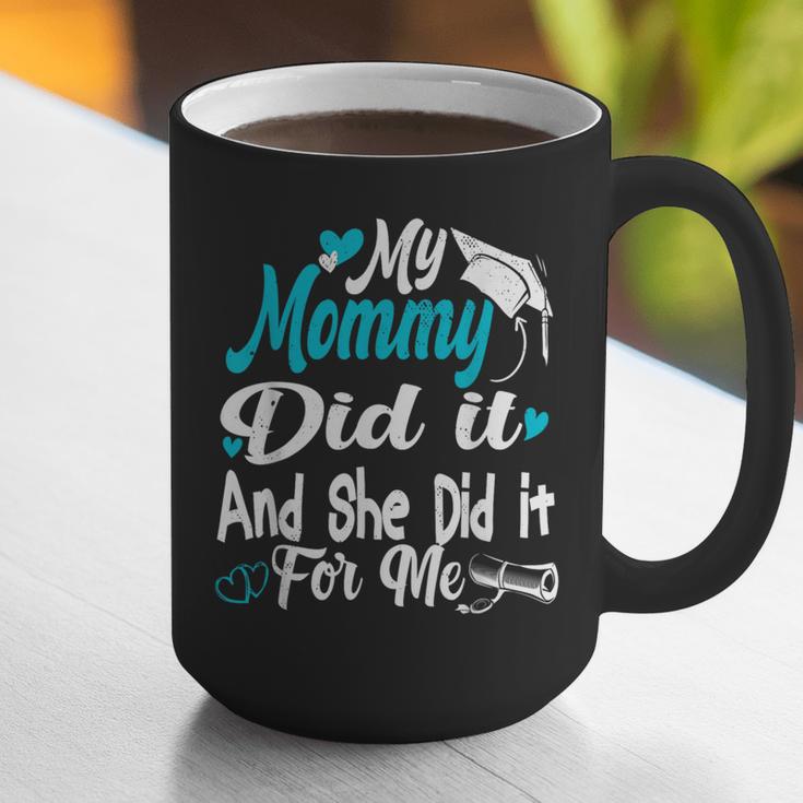 My Mommy Did It Tee Graduation Graduated Mom Proud Children Graphic Print Coffee Mug