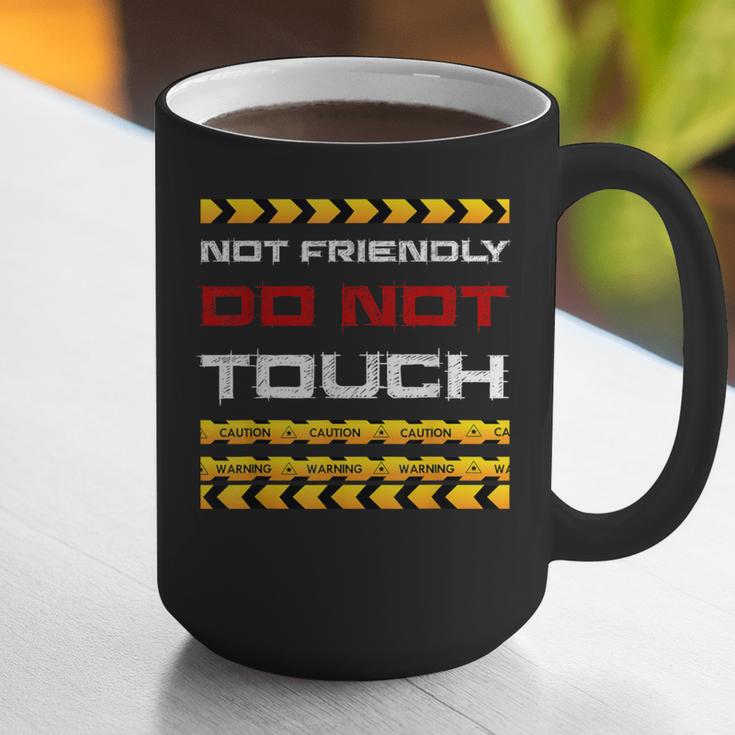 Not Friendly Do Not Touch Warning Sarcasm Introvert Graphic Print Coffee Mug Not Friendly Do Not Touch Warning Sarcasm Introvert Graphic Print Coffee Mug