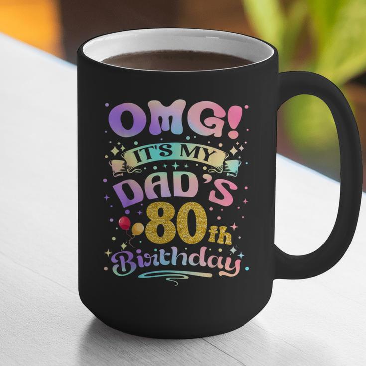 OMG It's My Dad's 80th Birthday Happy 80 Years Old Graphic Print Coffee Mug OMG It's My Dad's 80th Birthday Happy 80 Years Old Graphic Print Coffee Mug