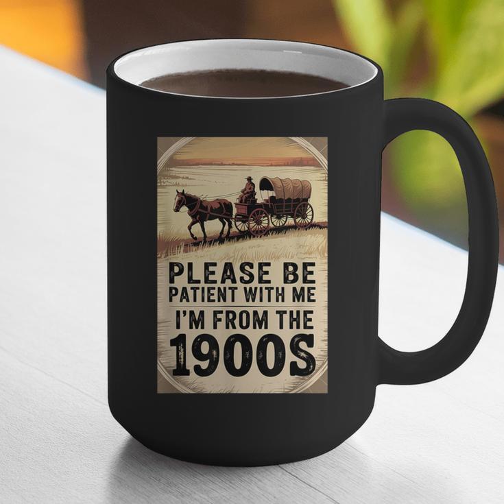 Be Patient With Me I'm From The 1900s Birthday Retirement Graphic Print Coffee Mug