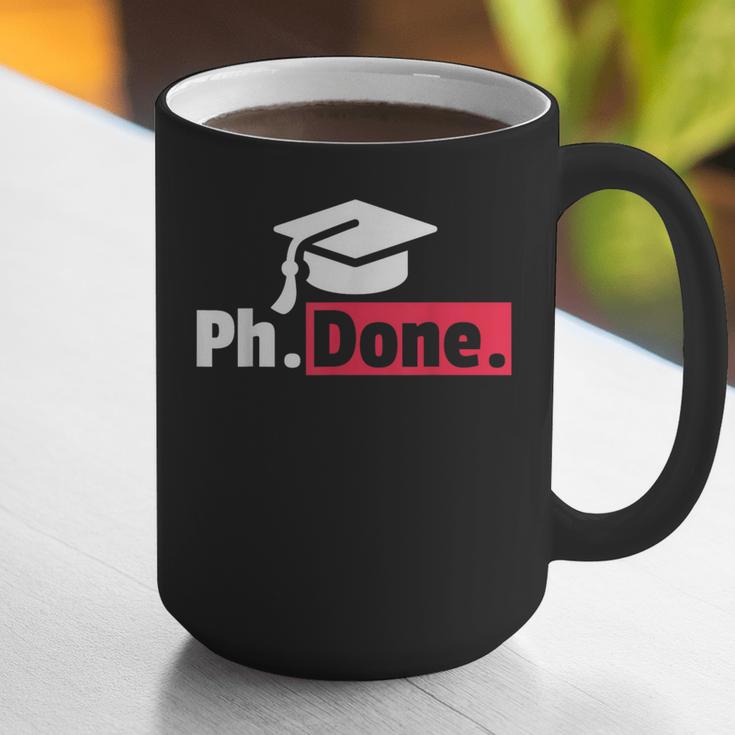 PhD GraduationShirt PhDone Tee For Graduates Graphic Print Coffee Mug