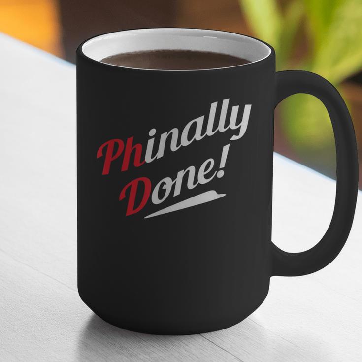 Phinally Done PhDShirt Graduation Graphic Print Coffee Mug