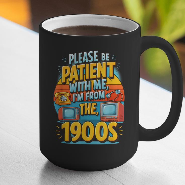 Please Be-Patient I'm From The 1900S Retro Sarcastic Saying Graphic Print Coffee Mug